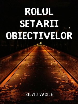 cover image of Rolul setarii obiectivelor